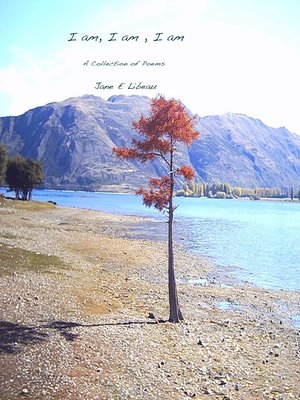cover image of I am, I am, I am. a Collection of Poems.